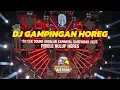Download Lagu DJ KARNAVAL GAMPINGAN HOREG || DJ CEK SOUND ANDALAN KARNAVAL GAMPINGAN 2025 || MIDDLE NULUP HOREG