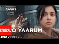 Download Lagu SAVI: O Yaarum (Lyrics) | Divya Khossla, Harshvardhan | Shreya Ghoshal | Mukesh,Abhinay,Bhushan K