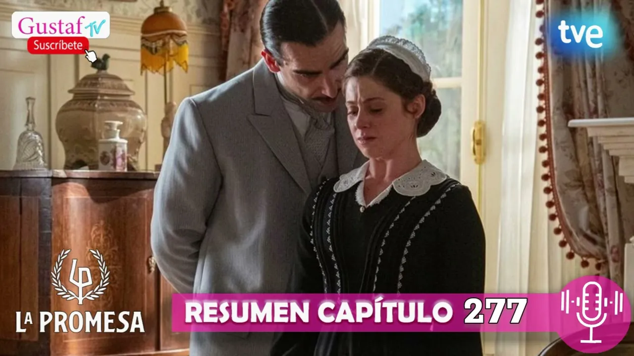 “La Promesa” || Capítulo 277 RESUMEN detallado. Con comentarios  #serie #lapromesa #spoiler #resumen