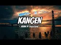 Download Lagu KANGEN - ASHA Ft Yaya.hnd LYRICS ( SLOWED \u0026 REVERB )