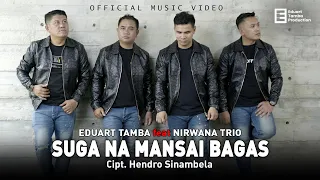eduart tamba feat nirwana trio suga na mansai bagas official music video 