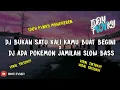 Download Lagu dj bukan satu kali kamu buat begini x dj ada pokemon Jamilah slow bass viral tiktok!!!