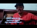 Download Lagu RINDU MENJALAR  saynawan seis w #laguindonesia  #akustik  #lagucnta