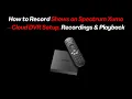 How to Record Shows on Spectrum Xumo - Cloud DVR Setup Recordings Playback