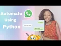 How to Automate WhatsApp Messages using Just two Lines of Python Python for Beginners