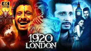 1920 London Full Movie In 4K UHD Sharman Joshi Meera Chopra Bollywood S Scariest Horror Movie 