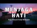 Download Lagu MENJAGA HATI - Fajar Noor \u0026 Yovie Widianto - (Lyrics)