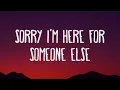 Download Lagu Benson Boone - Sorry I'm Here For Someone Else (Lyrics)
