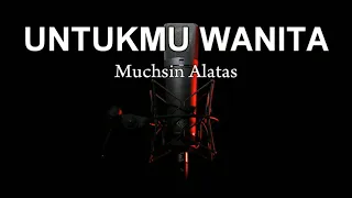 Download untuk mu wanita karaoke muchsin alatas CK official MP3