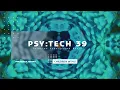 Download Lagu PSY:TECH 39 130bpm 🗿 Psychedelic Techno (Audioflow, Egomorph, Electrypnose, Juelz, Mow Flow)