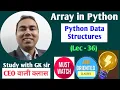 CEO PART-36 Array in Python Python Data Structures by Online University with GK sir