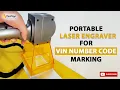 Best Portable Laser Engraver For Vin Number Code Marking Check now