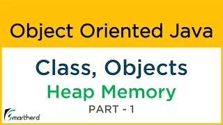 Java CLASS OBJECT HEAP Memory and Class Variable Types Object Oriented Java Tutorial 1