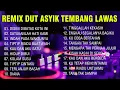 Download Lagu (TANPA IKLAN) REMIX DUT ASYIK TEMBANG LAWAS ~ LAGU LAWAS PILIHAN TERBARU