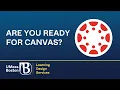 Are you ready for Canvas