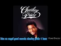 Kiss an Angel Good Mornin - Charley Pride 1 Hour