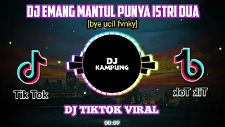 🎶 Dj tiktok viral emang mantul punya istri dua 🎶 [bye Ucil fvnky]