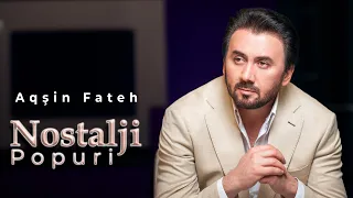 Aqşin Fateh - Nostalji Popuri (Official Video)