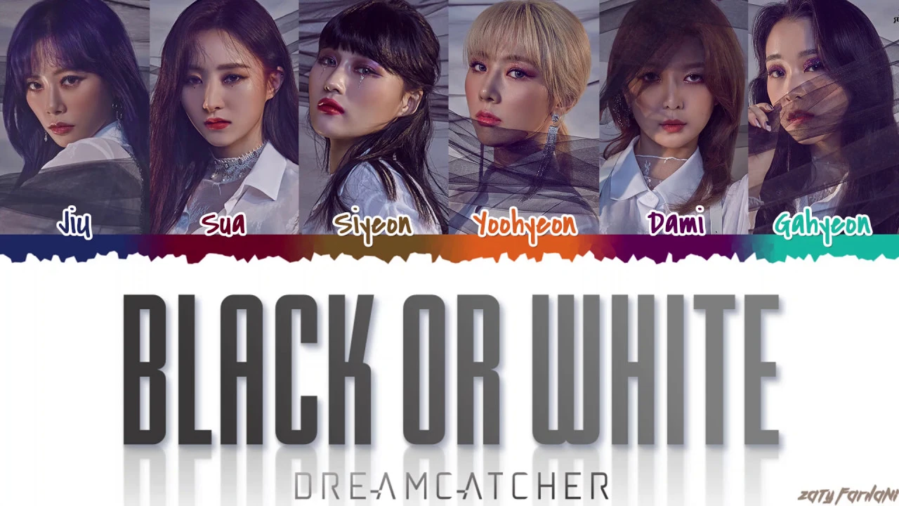 Dreamcatcher (드림캐쳐) - 'BLACK OR WHITE' Lyrics [Color Coded_Han_Rom_Eng]