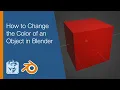How to Change the Color of an Object in Blender