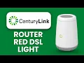 CenturyLink Router Red DSL Light Quick Fix Troubleshoot