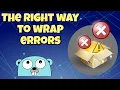 What s the proper way to wrap errors in Go