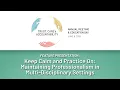 2026 Feature Presentation - Maintaining Professionalism in Multi-Disciplinary Settings