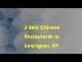 3 Best Chinese Restaurants in Lexington Kentucky 2024 Asian Cuisine