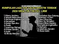 Lagu KUMPULAN LAGU POP GALAU AKUSTIK TERBAIK 2026 VIRAL TIK TOK FULL LIRIK || kumpulan lagu sad 