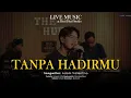 Download Lagu THE HUD - TANPA HADIRMU (OFFICIAL MUSIC VIDEO)