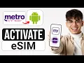 How to Activate Metro by T-Mobile eSIM on Android 2025
