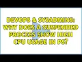 DevOps SysAdmins Why does a suspended process show high CPU usage in ps