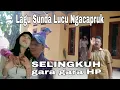 Download Lagu Lagu Sunda Lucu Ngacapruk SELINGKUH