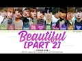 WANNA ONE (워너원) – BEAUTIFUL (PART 2 ver.) (Color Coded Lyrics Eng/Rom/Han/가사)