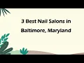 3 Best Nail Salons in Baltimore Maryland Nail Studios