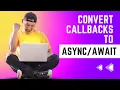 Converting callbacks to