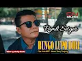 Download Lagu BUNGO LUPO DIRI II RAMLI SEIGER