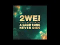 2WEI & Elena Westermann - A Good Song Never Dies (Official Saint Motel Epic Cover)