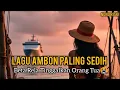 Download Lagu Bikin Banjir Air Mata 😭 Lagu Ambon Paling Sedih Tahun Ini 2025 ★ Beta Rela Tinggalkan Orang Tua 😭😭🎶