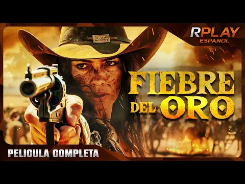 Download MP3 FIEBRE DEL ORO | ESTRENO 2024 | LEJANO OESTE | PELICULA COMPLETA EN ESPANOL LATINO