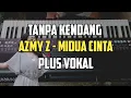 Midua Cinta - Koplo Tanpa Kendang Plus Vocal Azmy Z