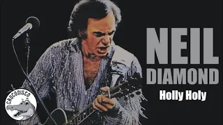Neil Diamond - Holly Holy