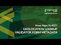 Power Pages Tip - Geolocation Lookup Validator Form Metadata