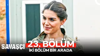 Savasci 23 Bolum IKI BOLUM BIR ARADA