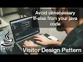 Avoid unnecessary if-else from your code using the Visitor Design Pattern - Java