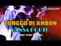 Download Lagu TOTON CARIBO - TUNGGU DI AMBON || DANSA PORTU || FENDI PIRAN OFFICIAL