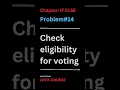 check voting eligibility using if else in java