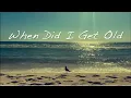 Download Lagu When Did I Get Old (Official Music Video)