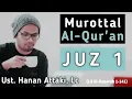 Download Lagu murottal Al - Qur'an juz 1 | ust. hanan attaki, Lc | Q.S Al - Baqarah 1 - 141)
