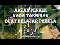 Download Lagu ADZAN PENDEK NADA TAKBIRAN BUAT BELAJAR